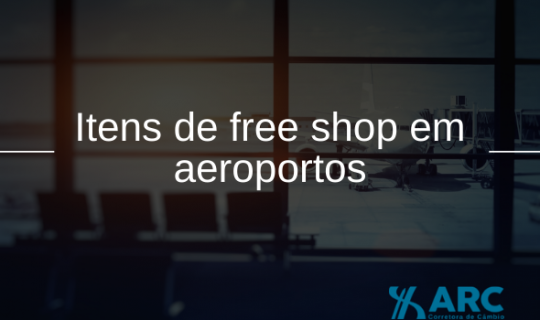 Conheça os itens de free shop em aeroportos mais desejados pelos passageiros