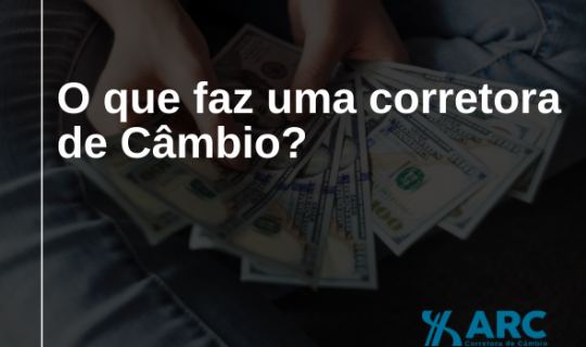O que faz uma corretora de Câmbio? Esclareça