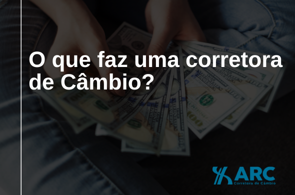 O que faz uma corretora de Câmbio? Esclareça