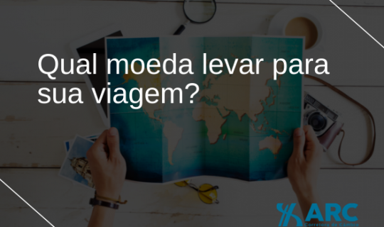 Qual moeda levar para sua viagem? Real, dólar, euro ou moeda local